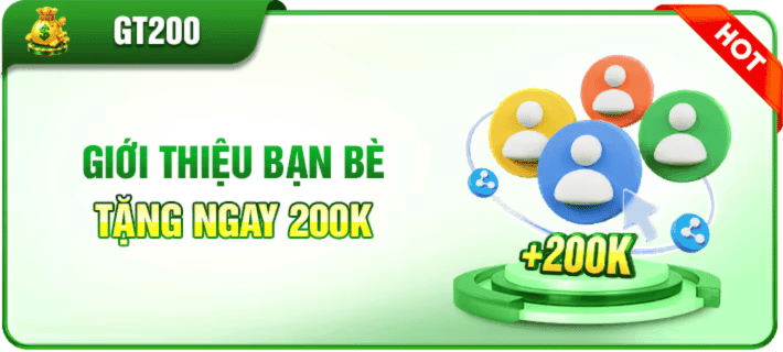 giới thiệu bạn bè +200K